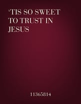 Tis So Sweet to Trust In Jesus piano sheet music cover